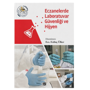 Eczanelerde Laboratuvar Güvenliği ve Hijyen