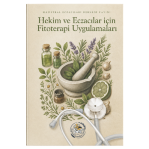 Hekim ve Eczacılar İçin Fitoterapi Uygulamaları